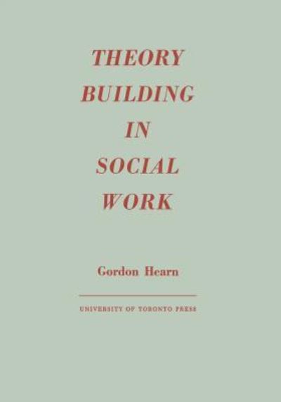Cover for Gordon Hearn · Theory Building in Social Work (Pocketbok) (1958)