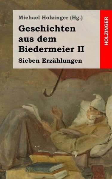Cover for Berthold Auerbach · Geschichten Aus Dem Biedermeier Ii: Sieben Erzählungen (Paperback Bog) [German edition] (2013)