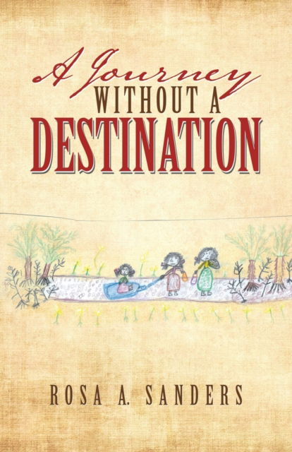 Cover for Rosa a Sanders · A Journey Without a Destination (Paperback Book) (2019)