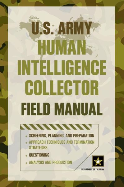 Cover for Department of the Army · U.S. Army Human Intelligence Collector Field Manual (Paperback Book) (2015)