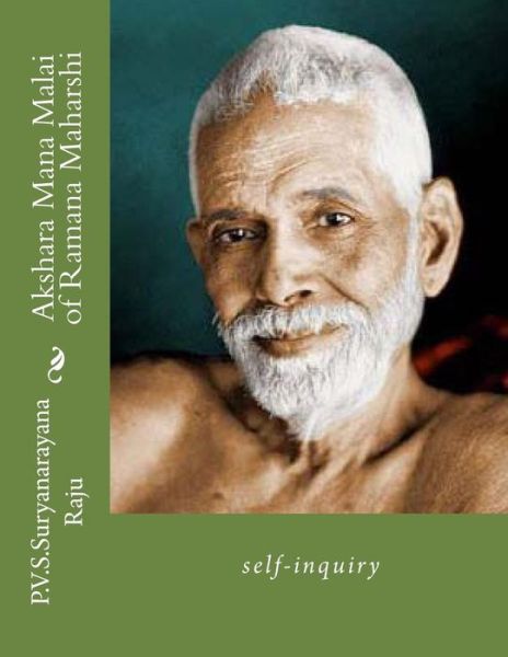 Cover for Mr P V S Suryanarayana Raju Raju · Akshara Mana Malai of Ramana Maharshi: Self-inquiry (Paperback Book) (2013)