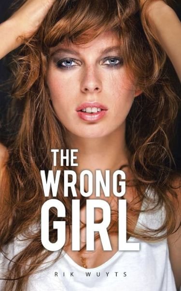 Cover for Rik Wuyts · The Wrong Girl (Pocketbok) (2014)