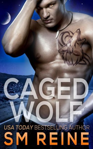 Cover for S M Reine · Caged Wolf: a Paranormal Romance (The Tarot Witches) (Volume 1) (Paperback Bog) [1st edition] (2014)