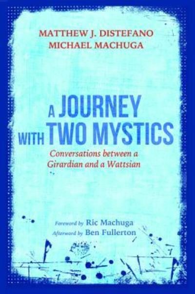 Cover for Matthew J DiStefano · A Journey with Two Mystics (Gebundenes Buch) (2017)