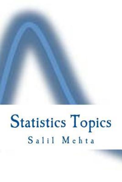 Cover for Salil Mehta · Statistics Topics (Paperback Book) (2014)