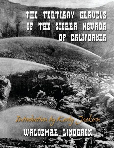 Cover for Waldemar Lindgren · The Tertiary Gravels of the Sierra Nevada of California (Taschenbuch) (2014)