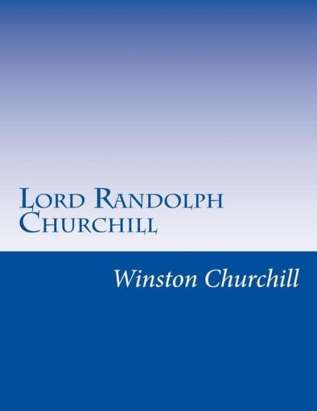 Cover for Winston Churchill · Lord Randolph Churchill (Paperback Book) (2014)