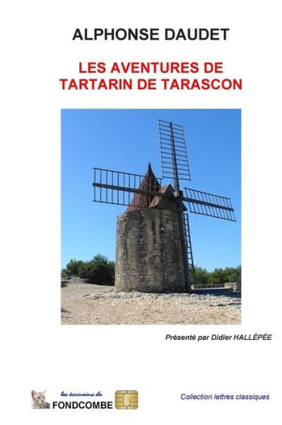 Les Aventures De Tartarin De Tarascon - Alphonse Daudet - Bücher - Createspace - 9781508889533 - 23. Mai 2011