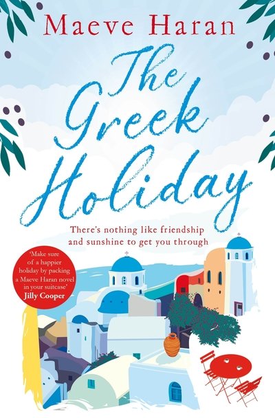 Cover for Maeve Haran · The Greek Holiday: The Perfect Holiday Read Filled with Friendship and Sunshine (Paperback Book) (2020)