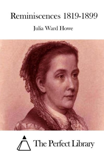 Cover for Julia Ward Howe · Reminiscences 1819-1899 (Paperback Book) (2015)