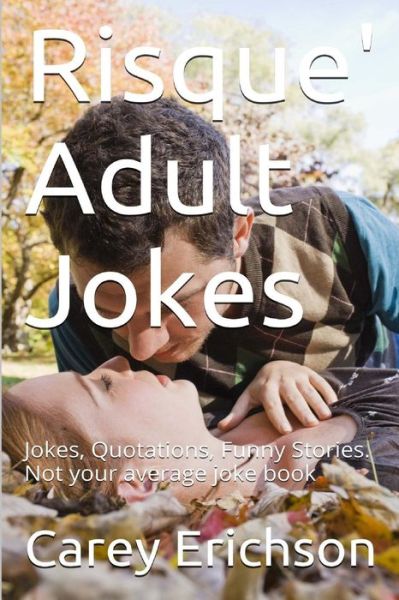 Cover for Carey Erichson · Risque' Adult Jokes (Paperback Book) (2015)