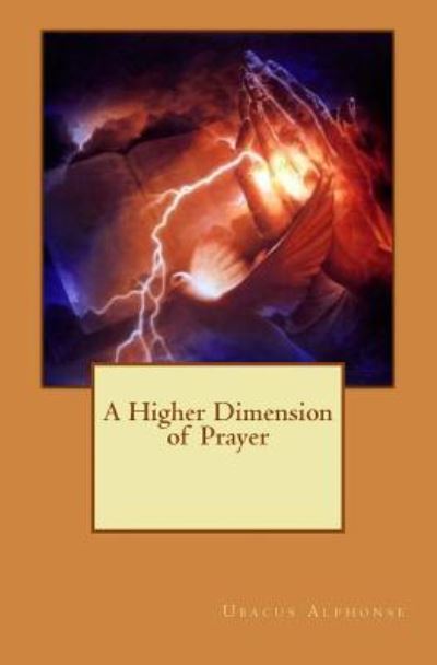 Cover for Ubacus Alphonse · A Higher Dimension of Prayer (Paperback Book) (2015)