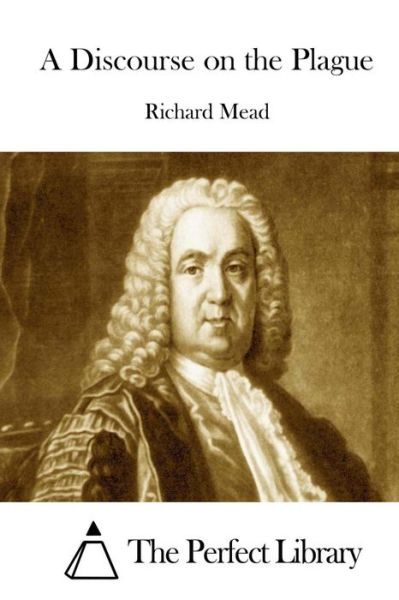 Cover for Richard Mead · A Discourse on the Plague (Pocketbok) (2015)