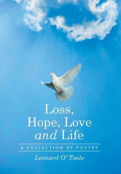 Cover for Leonard O' Toole · Loss, Hope, Love and Life (Hardcover Book) (2015)
