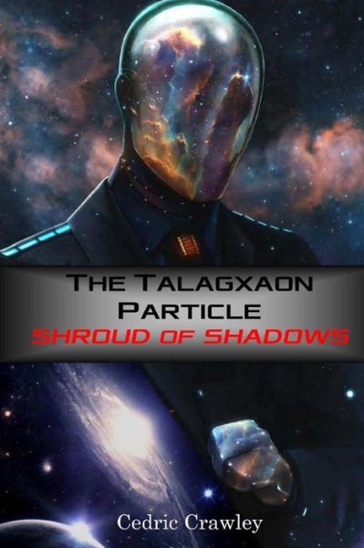 Cover for Cedric Crawley · The Talagxaon Particle: Shroud of Shadows (Paperback Book) (2015)