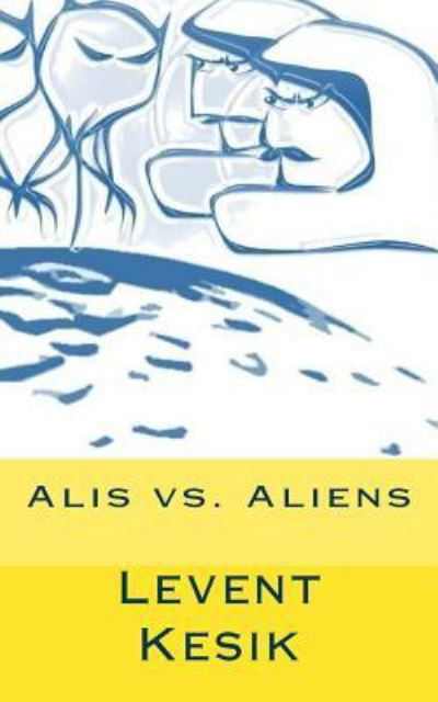 Cover for Levent Kesik · Alis vs. Aliens (Paperback Book) (2015)