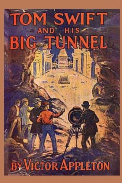 Cover for Victor Appleton · Tom Swift and his Big Tunnel (Paperback Book) (2015)