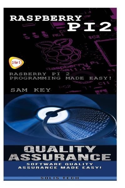 Cover for Solis Tech · Raspberry Pi 2 &amp; Quality Assurance (Paperback Bog) (2016)