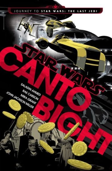 Cover for Saladin Ahmed · Canto Bight (Star Wars): Journey to Star Wars: The Last Jedi - Star Wars (Innbunden bok) (2017)