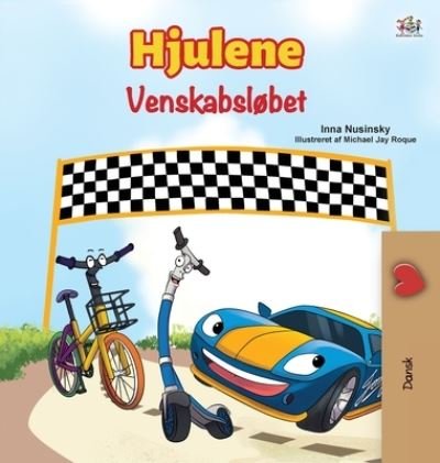 Cover for Kidkiddos Books · The Wheels -The Friendship Race (Danish Children's Book) (Gebundenes Buch) (2020)