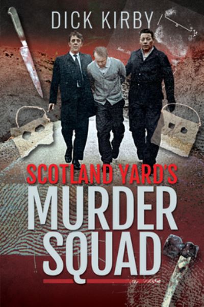 Cover for Dick Kirby · Scotland Yard's Murder Squad (Paperback Book) (2025)