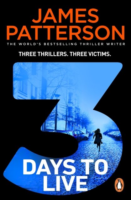 Cover for James Patterson · 3 Days to Live: Three Thrillers. Three Victims. (Paperback Book) (2023)
