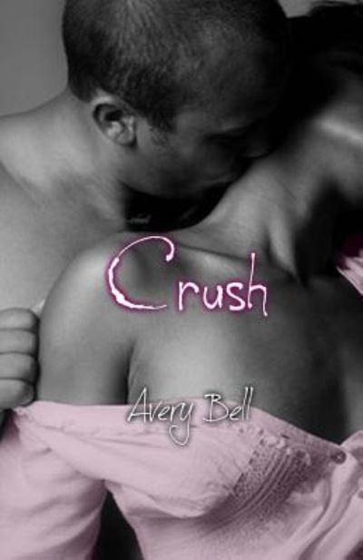 Cover for Avery Bell · Crush (Paperback Book) (2016)