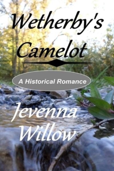 Cover for Jevenna Willow · Wetherby's Camelot (Paperback Bog) (2016)