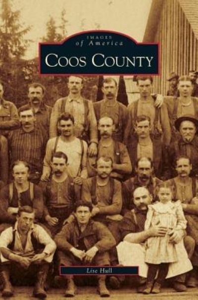 Cover for Lise Hull · Coos County (Hardcover Book) (2007)