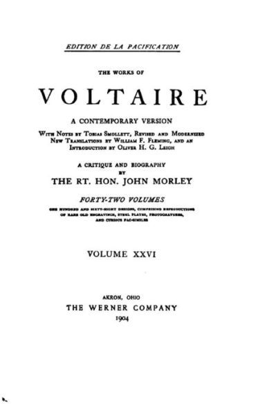 Cover for John Morley · The Works of Voltaire, a Contemporary Version With Notes - Vol. XXVI (Taschenbuch) (2016)