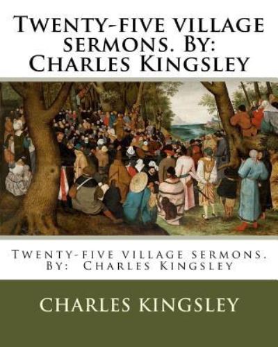 Cover for Charles Kingsley · Twenty-Five Village Sermons. by (Paperback Book) (2016)