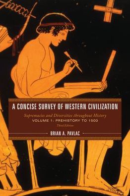 Cover for Brian A. Pavlac · A Concise Survey of Western Civilization: Supremacies and Diversities throughout History - A Concise Survey of Western Civilization (Paperback Bog) [Third edition] (2019)