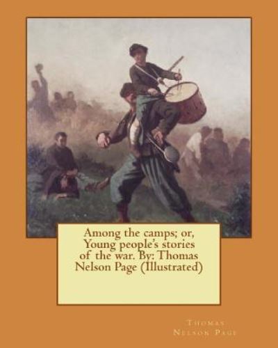 Cover for Thomas Nelson Page · Among the camps; or, Young people's stories of the war. By (Paperback Book) (2016)