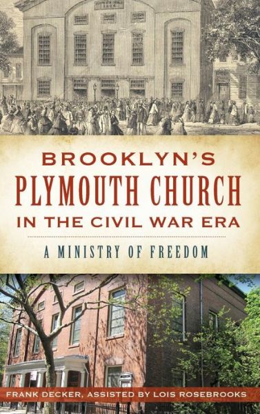 Cover for Lois Rosebrooks · Brooklyn's Plymouth Church in the Civil War Era (Hardcover Book) (2013)