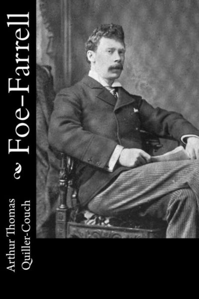 Cover for Arthur Thomas Quiller-Couch · Foe-Farrell (Paperback Book) (2018)