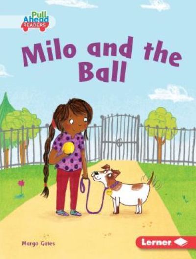 Cover for Margo Gates · Milo and the Ball (Book) (2019)