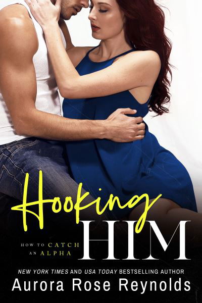 Cover for Aurora Rose Reynolds · Hooking Him - How to Catch an Alpha (Paperback Bog) (2020)