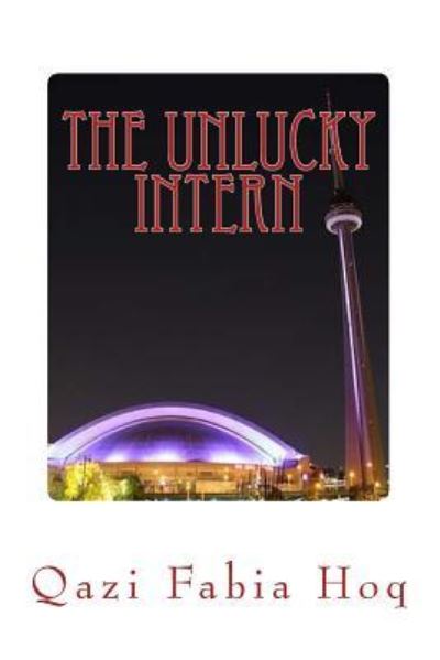 Cover for Qazi Fabia Hoq · The Unlucky Intern (Pocketbok) (2017)