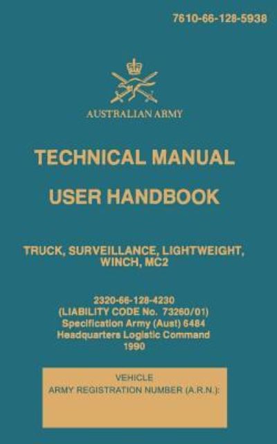 Cover for Australian Army · Technical Manual User Handbook Truck, Surveillance, Lightweight, Winch, MC2 (Paperback Book) (2017)