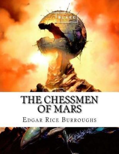 The Chessmen of Mars - Edgar Rice Burroughs - Książki - Createspace Independent Publishing Platf - 9781548447533 - 28 czerwca 2017