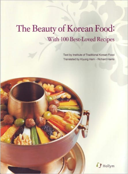 Cover for Institute of Traditional Korean Food · The Beauty Of Korean Food: With 100 Best-Loved Recipes (Paperback Book) [UK edition] (2015)