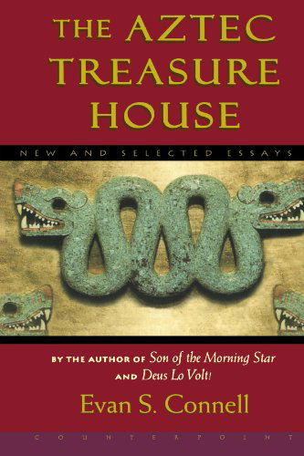 Aztec Treasure House - Evan S. Connell - Bøger - The Perseus Books Group - 9781582432533 - 26. september 2002