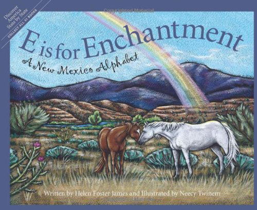 E is for Enchantment: a New Mexico Alphabet (Discover America State by State) - Helen Foster James - Books - Sleeping Bear Press - 9781585361533 - July 30, 2004