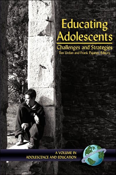 Cover for Frank Pajares · Educating Adolescents: Challenges and Strategies (Pb) (Paperback Book) (2004)