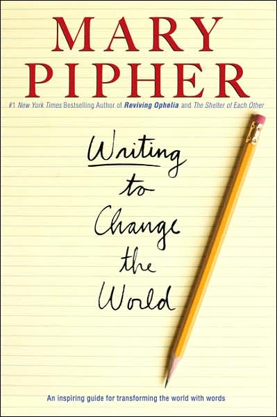 Cover for Mary Pipher · Writing to Change the World (Paperback Book) (2007)