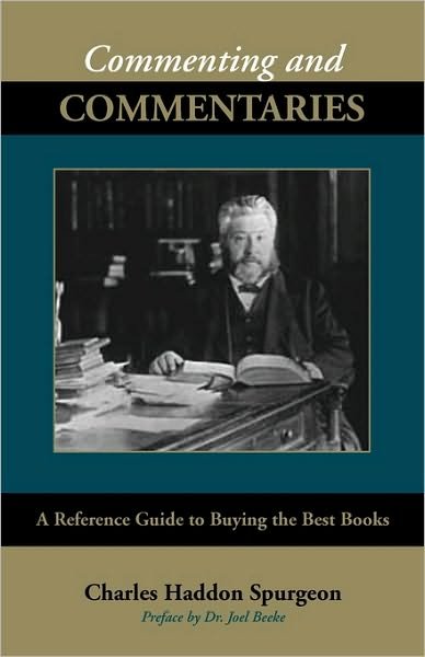 Cover for Charles Haddon Spurgeon · Commenting and Commentaries (Paperback Book) [Reprint edition] (2006)
