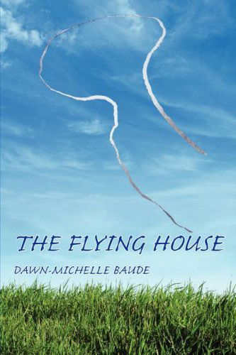 Cover for Dawn-michelle Baude · The Flying House (Free Verse Editions) (Paperback Book) (2008)