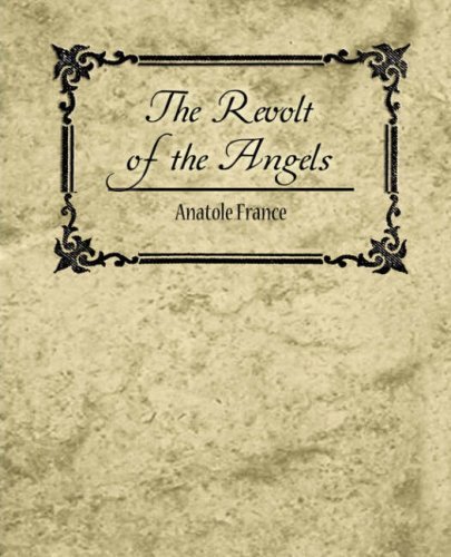 Cover for Anatole France · The Revolt of the Angels - Anatole France (Pocketbok) (2007)