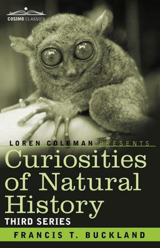 Cover for Francis T. Buckland · Curiosities of Natural History, in Four Volumes: Third Series (Paperback Book) (2013)