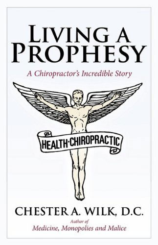 Cover for D.c. Chester A. Wilk · Living a Prophesy (Paperback Book) (2009)